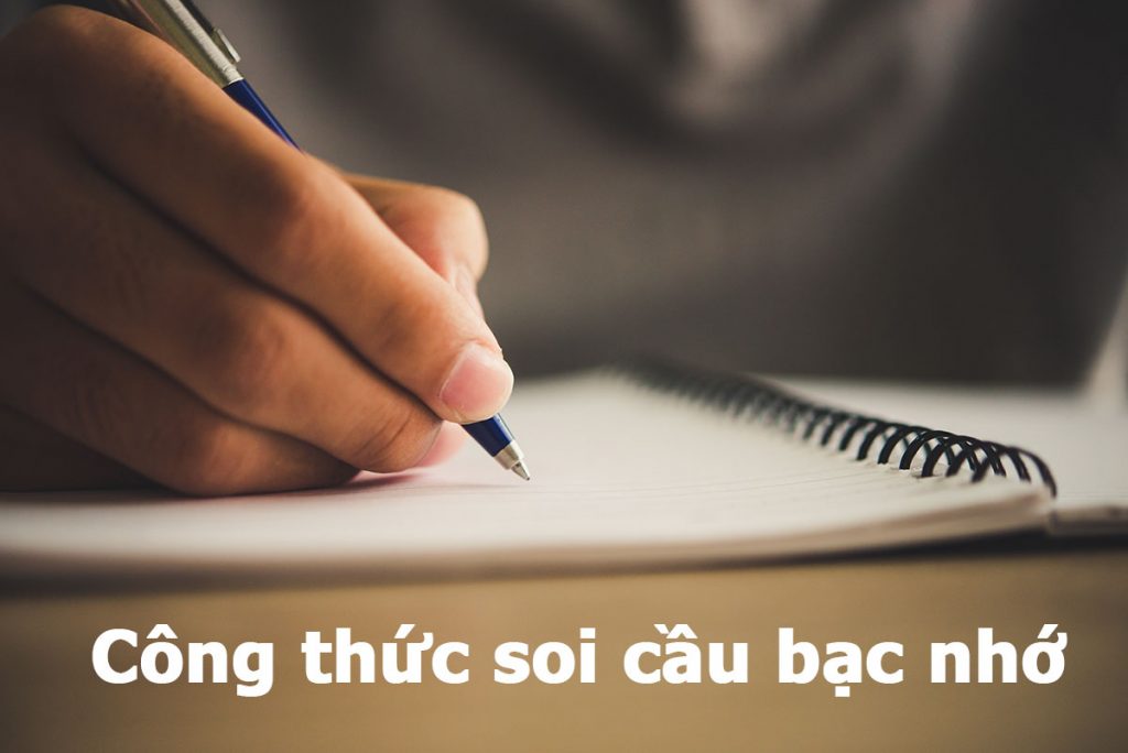 Ghi chép những công thức soi cầu bạc nhớ